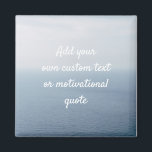 Create Your Own Custom Quote - Ocean Magnet<br><div class="desc">Add your own text - a quote, greeting, poem, message or lyrics, maybe! You can add whatever words you wish to this ocean background. Put life in perspective with some short yet sage pieces of advice! Wise and beautiful words can get you in the right mindset to tackle whatever obstacles...</div>