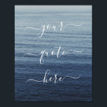 Create Your Own Custom Quote Ocean Poster<br><div class="desc">Create your own custom quote poster wall art. Personalize this poster print with elegant script calligraphy. Features minimalist handwritten typography design and calm blue ocean water background.</div>