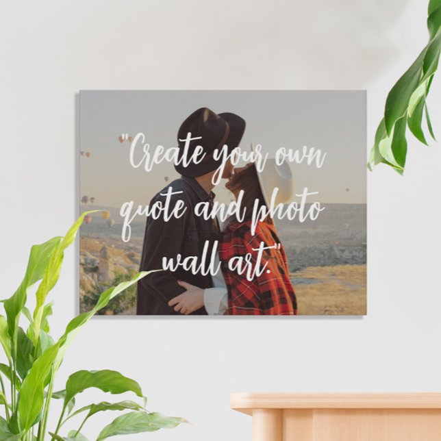 Create Your Own Custom Quote On Picture Faux Canvas Print (Creator Uploaded)
