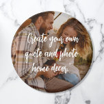 Create Your Own Custom Quote on Picture Magnet<br><div class="desc">Create your own custom quote magnet featuring one of your favorite photos. Simply add your picture and personalized text in elegant script calligraphy typography.</div>