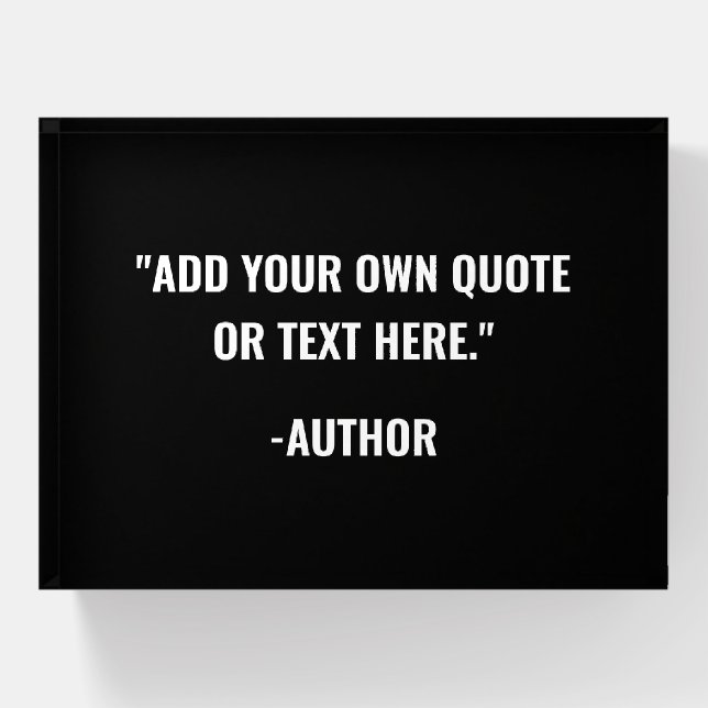 Create Your Own Custom Quote Paperweight (Front)