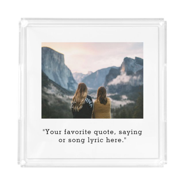 Create Your Own Custom Quote Photo Acrylic Tray (Front)
