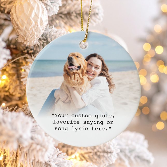 Create Your Own Custom Quote Photo Ceramic Ornament (Creator Uploaded)
