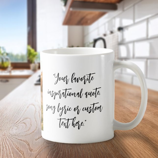 Create Your Own Custom Quote Photo Coffee Mug (Creator Uploaded)