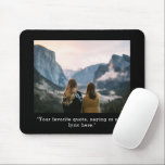 Create Your Own Custom Quote Photo Mouse Pad<br><div class="desc">Create your own custom quote and personalized photo mouse pad. Features one of your favorite pictures and text in minimalist modern typography.</div>
