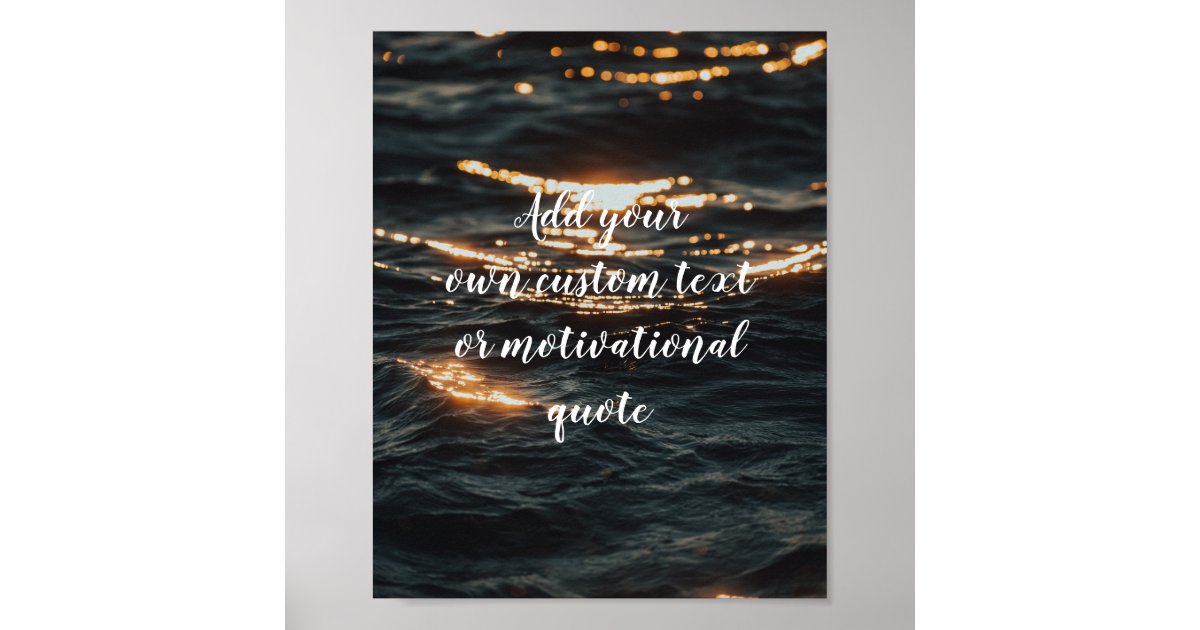 Create Your Own Custom Quote Poster | Zazzle