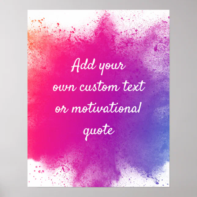 Create Your Own Custom Quote Poster - Paint | Zazzle