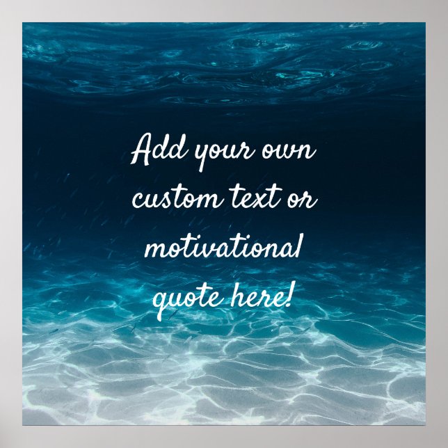 Create Your Own Custom Quote Poster - Sea Ocean (Front)
