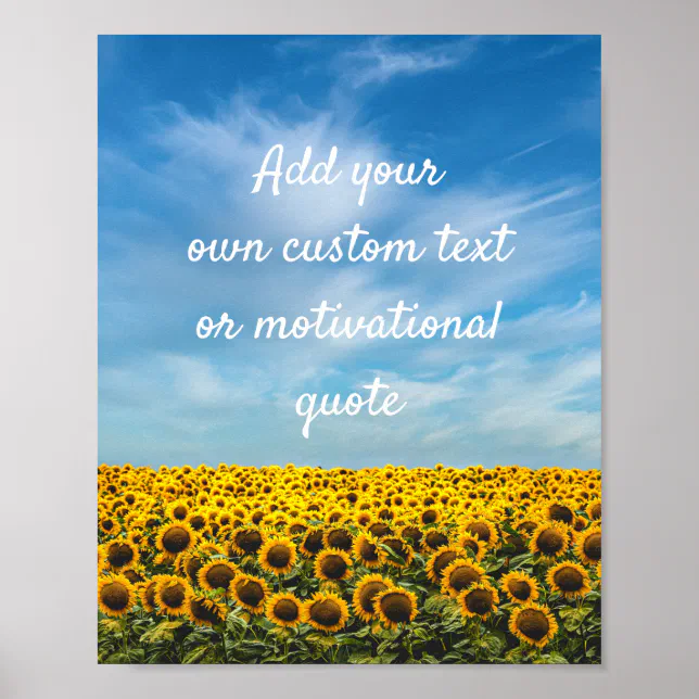 Create Your Own Custom Quote Poster - Sunflowers | Zazzle