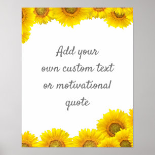 Create Your Own Custom Quote Poster - Sunflowers