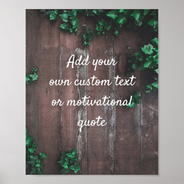 Create Your Own Custom Quote Poster - Wood & Ivy (Front)