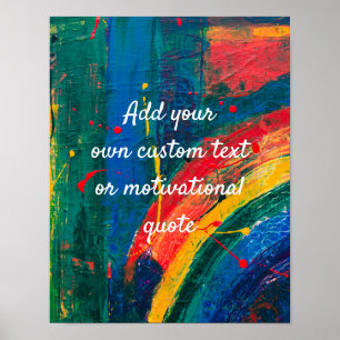 Create Your Own Custom Quote - Rainbow Paint Poster