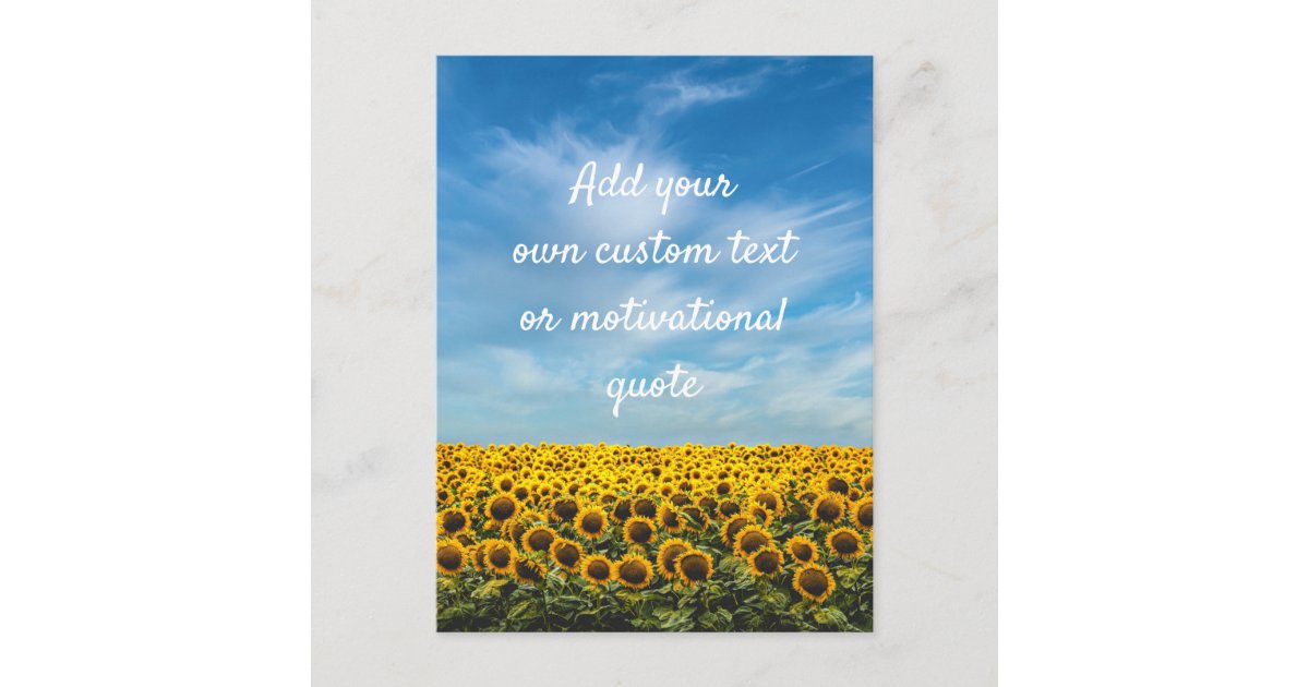 Create Your Own Custom Quote - Sunflowers Postcard | Zazzle