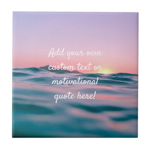 Create Your Own Custom Quote _ Sunset Sea Ceramic Tile