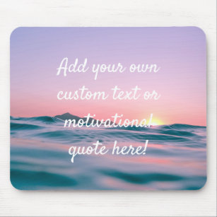 Create Your Own Custom Quote - Sunset Sea Mouse Pad