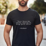 Create Your Own Custom Quote T-Shirt<br><div class="desc">Create your own custom quote t-shirt. Features minimalist customizable vintage typewriter typography.</div>