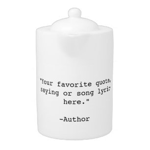 Create Your Own Custom Quote Teapot