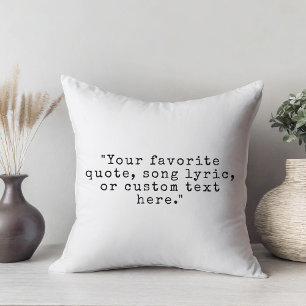 Create Your Own Custom Quote Throw Pillow