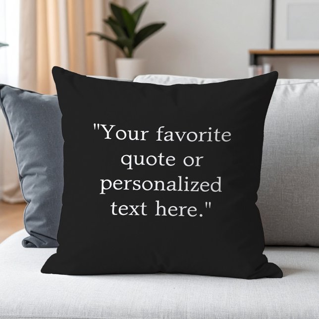 Create Your Own Custom Quote Throw Pillow (Creator Uploaded)