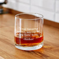 Create Your Own Custom Quote Whiskey Glass