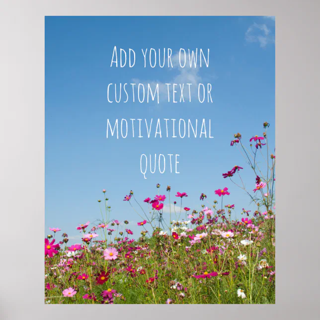 Create Your Own Custom Quote - Wildflowers Poster | Zazzle