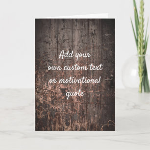 Create Your Own Custom Quote - Wooden Boards Card