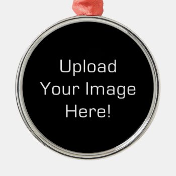 Create Your Own Custom Round Metal Ornament by StyledbySeb at Zazzle