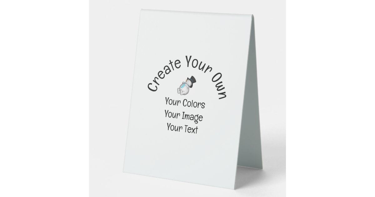Create your own custom table tent sign zazzle