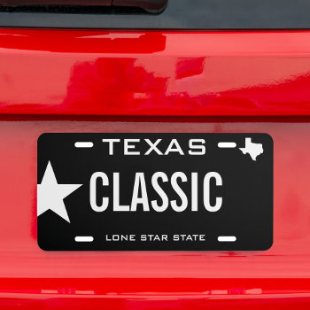 Create Your Own Custom Texas Classic License Plate by HasCreations at Zazzle