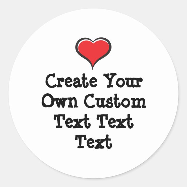 Create your own custom text white Bkgd Ver Classic Round Sticker (Front)