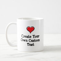Create your own custom text with a Heart Coffee Mug