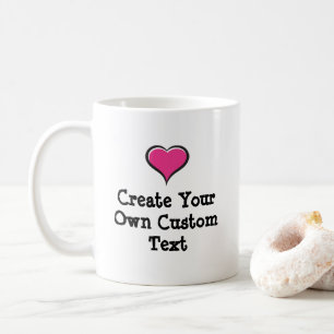 Create your own custom text with a Pink Heart Coffee Mug