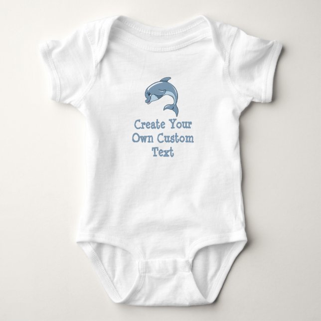 Create your own custom text with Baby Dolphin Baby Bodysuit (Front)