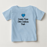 Create Your Own Custom Text With Blue Heart Baby T-shirt at Zazzle