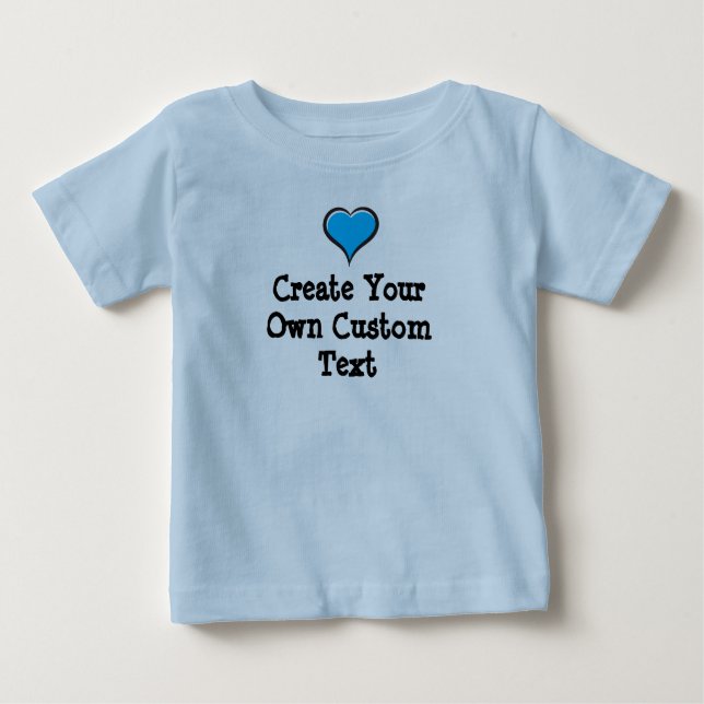 Create your own custom text with Blue Heart Baby T-Shirt (Front)