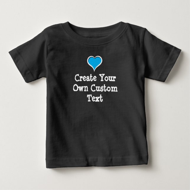 Create your own custom text with Blue Heart Baby T-Shirt (Front)