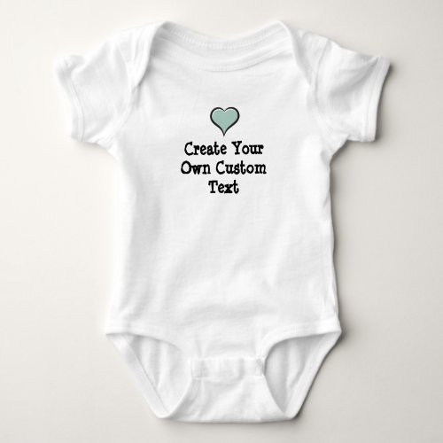 Create your own custom text with Sage Heart Baby Bodysuit