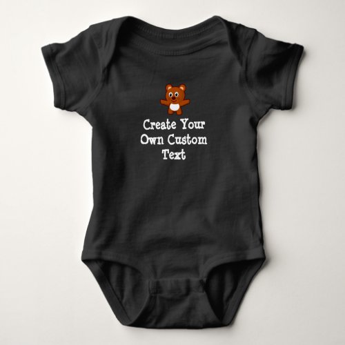 Create your own custom text with Teddy Bear Baby Bodysuit