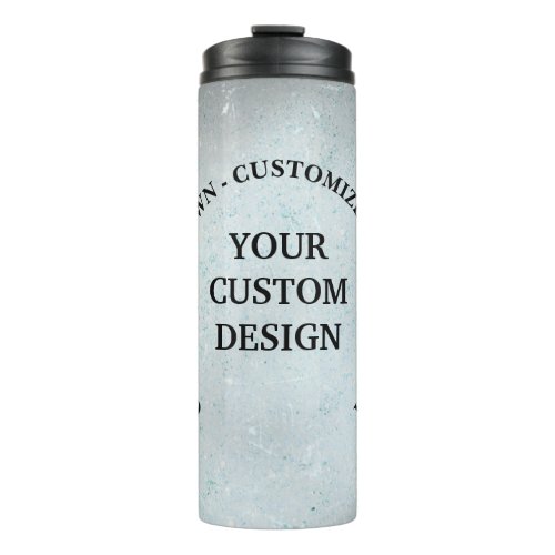 Create Your Own Custom Thermal Tumbler