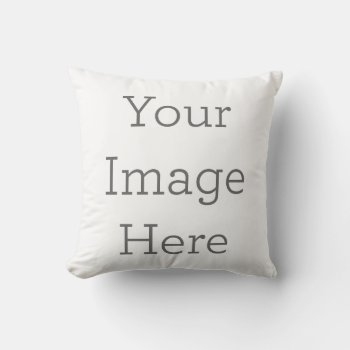 Create Your Own Custom Throw Pillow 16" X 16" by zazzle_templates at Zazzle