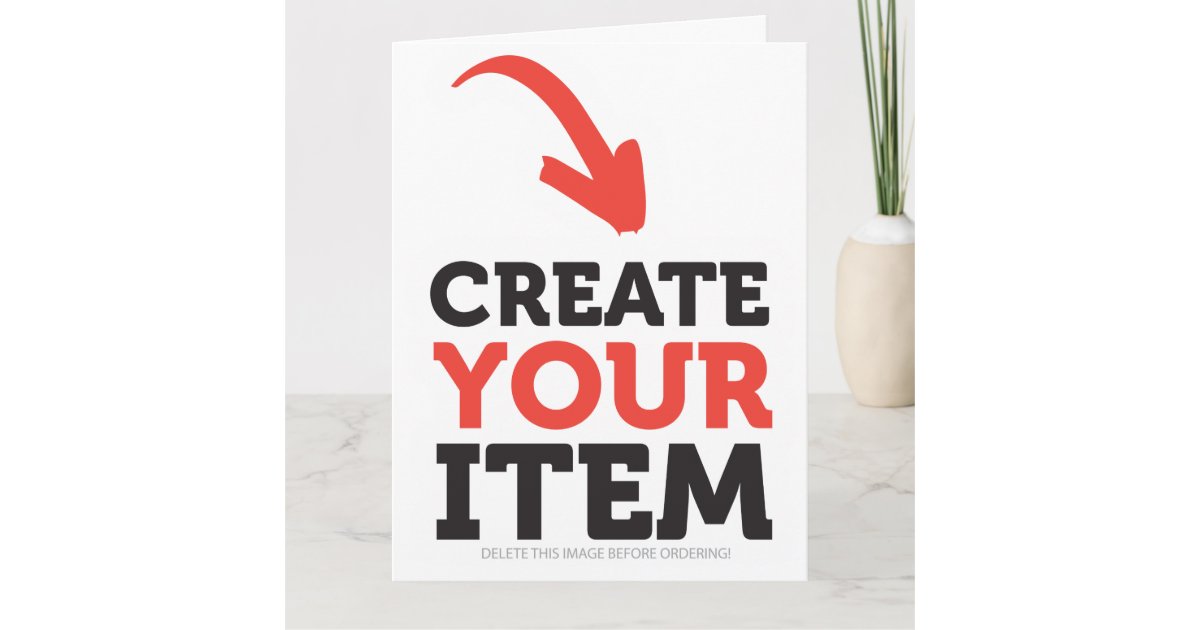 CREATE-YOUR-OWN Custom upload your design Giant Card | Zazzle
