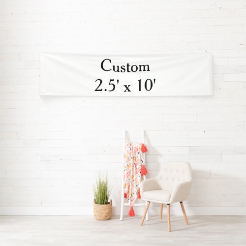 create your own custom Vinyl 2.5' x 10' indoor Banner