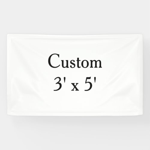 create your own custom Vinyl 3' x 5' indoor Banner