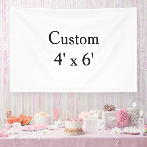 create your own custom Vinyl 4' x 6' indoor Banner