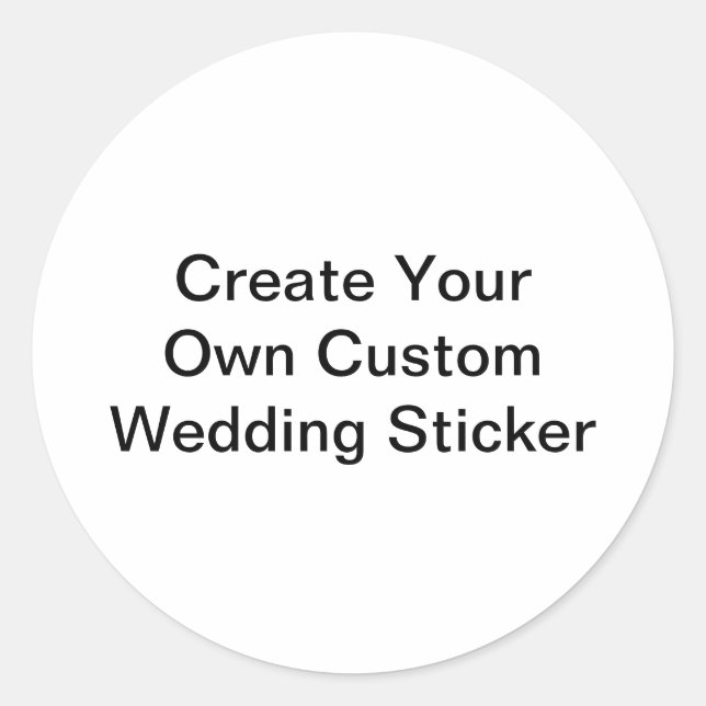 Create Your Own Custom Wedding Round Sticker (Front)