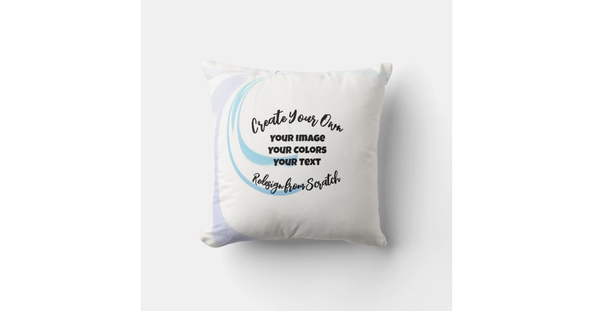 Create Your Own Customized Throw Pillow Zazzle