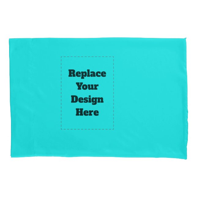 Create Your Own cyan Pillow Case (Front)
