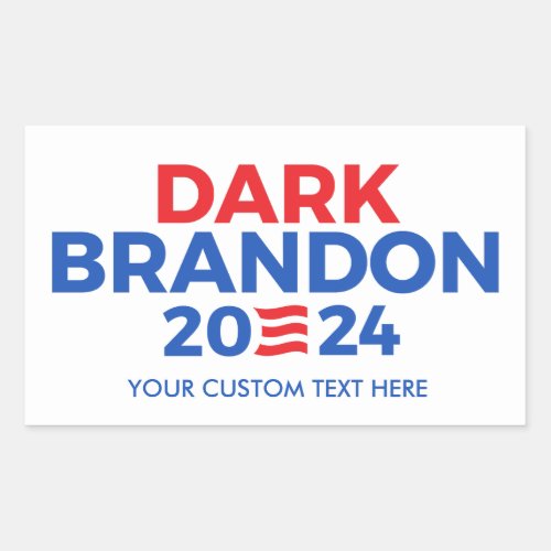 Create Your Own Dark Brandon 2024 Rectangular Sticker