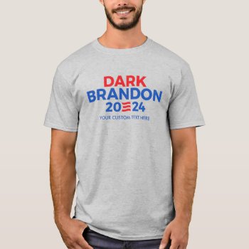 Create Your Own Dark Brandon 2024 T-shirt by Politicaltshirts at Zazzle