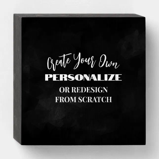 Create Your Own Design A Custom Wooden Box Sign Zazzle